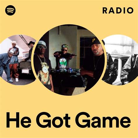 He Got Game Radio Playlist By Spotify Spotify