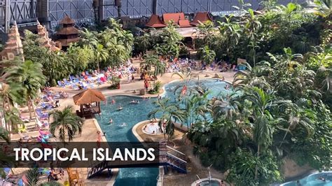 Tropical Islands Resort Overview 2020 Youtube