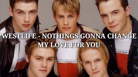 Westlife Nothings Gonna Change My Love For You Youtube