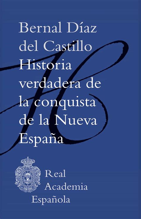 Pdf Historia Verdadera De La Conquista De La Nueva Espa 241 A Historia