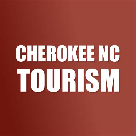 Cherokee Nc Tourism Visitors Guide And Travel Ideas