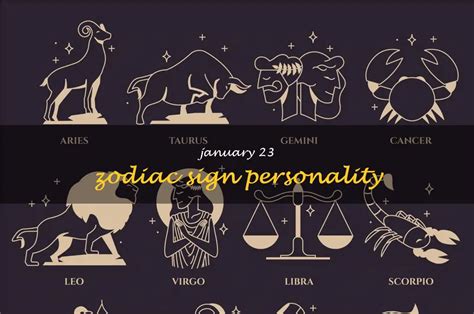 The Ambitious And Confident Personality Traits Of January 23 Zodiac