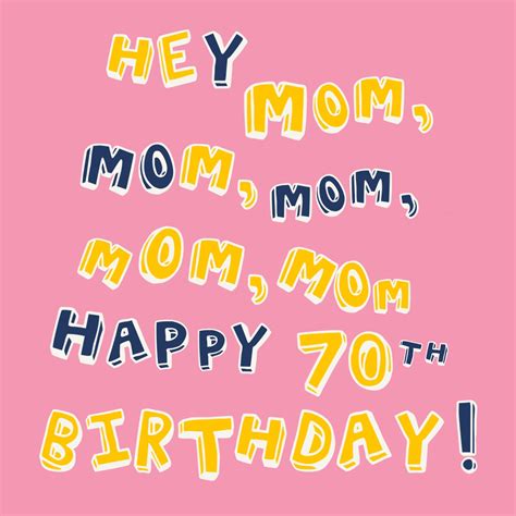 Hey Mom Happy 70th Birthday Boomf