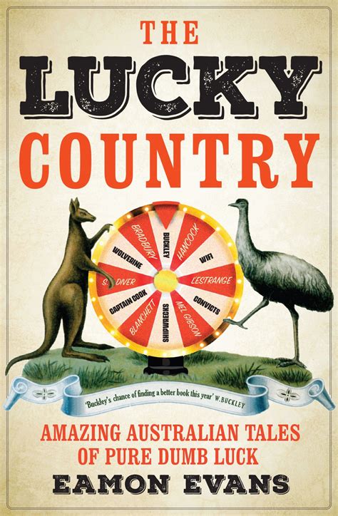 The Lucky Country Amazing Australian Tales Of Pure Dumb Luck Nokomis