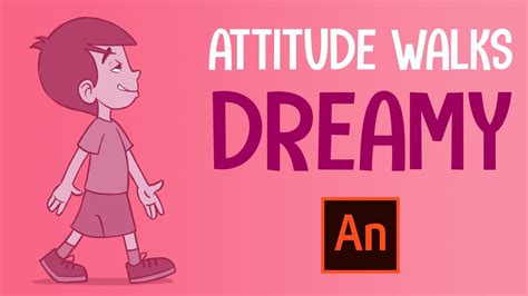Learn 2d Animation With Adobe Animate Attitude Walks Dreamy Walk