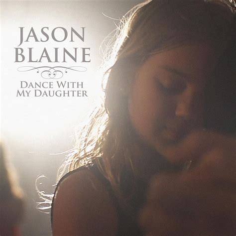 Dance With My Daughter Single By Jason Blaine Spotify