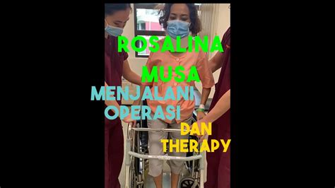 Check spelling or type a new query. ROSALINA MUSA ( KAK ROS ) MENJALANI OPERASI DAN THERAPI - YouTube
