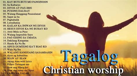 Tagalog Worship Praise Songs 2019 Prayer For Weekend Morning One