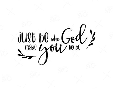 Just Be Who God Made You To Be Svg Religious Quote Bible Etsy
