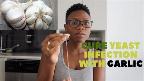 Garlic For Yeast Infections Youtube