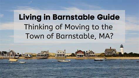 Thinking Of Moving To The Town Of Barnstable 🗺️ 2024 Living In