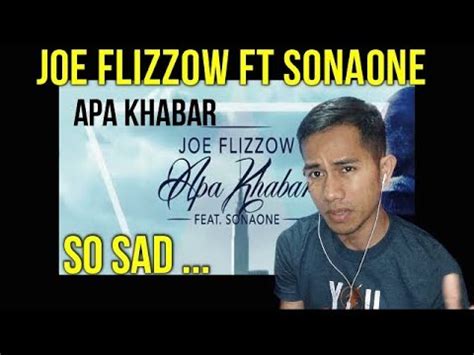 Joe flizzow, sonaone | apa khabar feat alif sampai jadi & sang saka biru ( live ajl33 ). JOE FLIZZOW - APA KHABAR || REACT TO MALAYSIAN MV ...