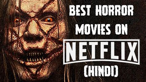 Welcome to the latest what's on netflix top 50 movies currently streaming on netflix for may 2020. हिन्दी 5 Best Horror Movies On Netflix In Hindi | 2018 ...