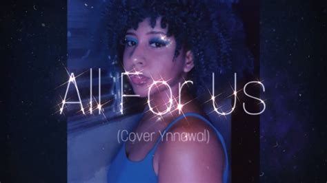 All For Us Cover Ynnawal Euphoria Youtube