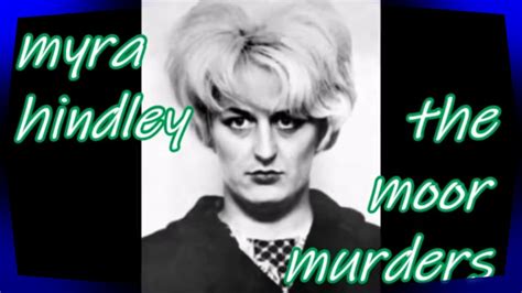 serial killer myra hindley the moors murder united kingdom youtube