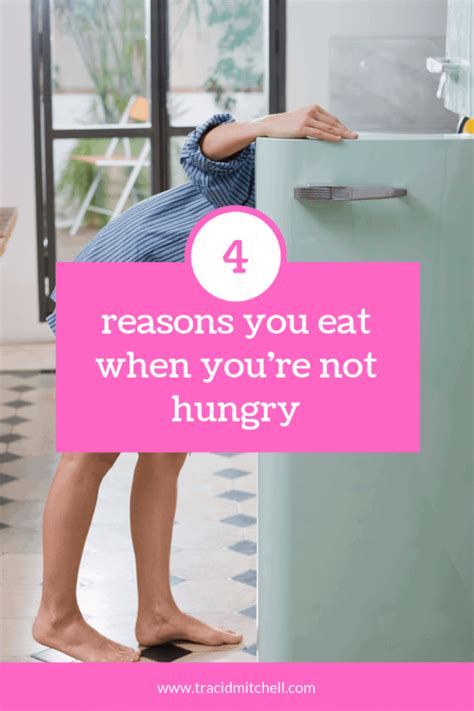 4 Of The Biggest Reasons You Want To Eat When Youre Not Actually Hungry