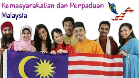 Persatuan dan perpaduan yang ada di tengah masyarakat akan menjadikan. Kemasyarakatan dan Perpaduan (Malaysia). - YouTube