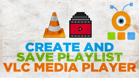 How To Create And Save Playlist In Vlc Media Player Youtube