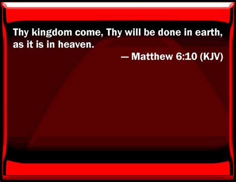 Matthew 610 Your Kingdom Come Your Will Be Done In Earth As It Is In