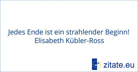 Elisabeth Kübler Ross Zitateeu