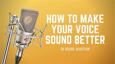 How To Make Your Voice Sound Better In Adobe Audition 2020 Youtube
