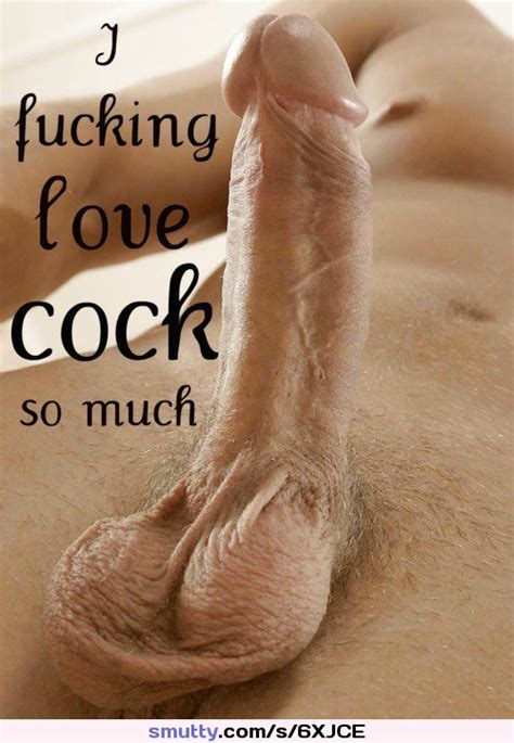 I Fucking Love Cock I Love Fucking Cock