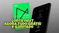 CONTA DIGITAL NEXT - AGORA TUDO GRÁTIS E ILIMITADO - YouTube