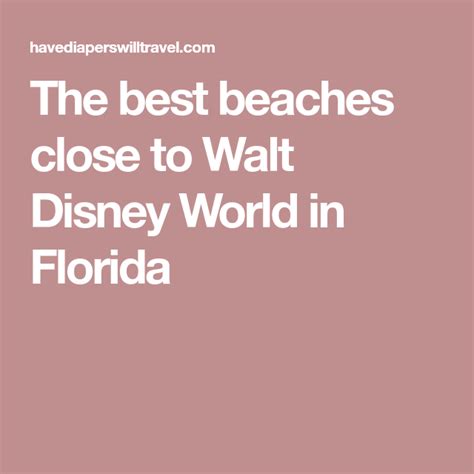 The Best Beaches Near Disney World Florida With Images Walt Disney