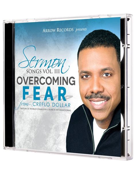 Sermon Songs Vol 3 Overcoming Fear Creflo Dollar Ministries Online