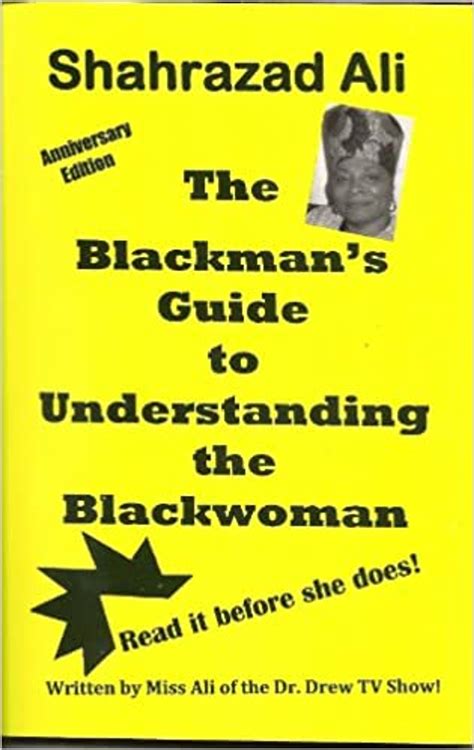 the black man s guide to understanding the black woman by shahrazad ali book shades of