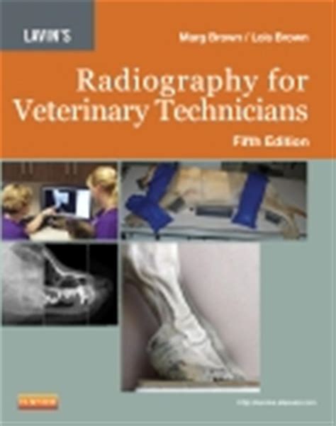 Lavins Radiography For Veterinary Technicians 5th Edition Editions