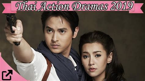 Top 25 Thai Action Dramas 2019 Youtube