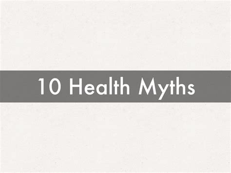 10 Health Myths By Teddy Spence