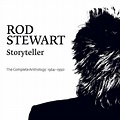 Rod Stewart - Storyteller – The Complete Anthology: 1964–1990 Lyrics ...