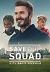 Save Our Squad with David Beckham - streaming online