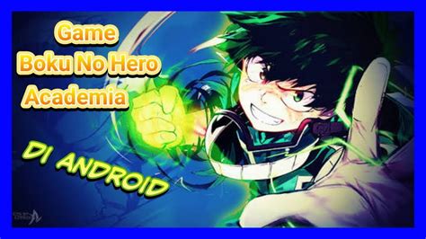 Game Boku No Hero Academia Di Android Link Download Youtube
