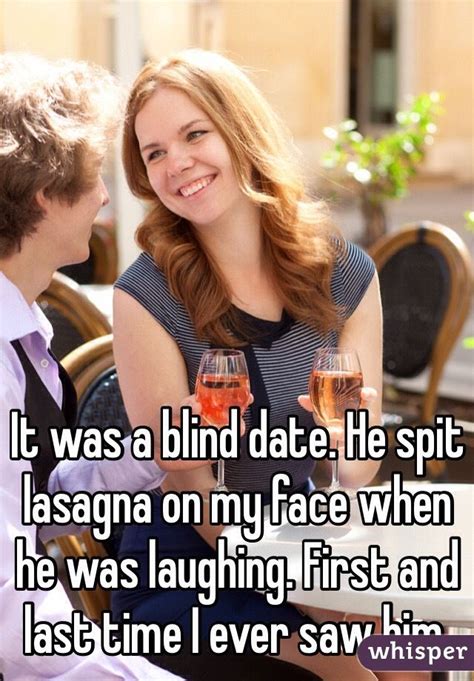 Whisper App Confessions On Uncomfortable First Dates Whisper Funny Whisper App Confessions