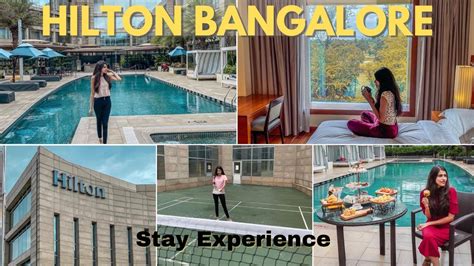 Hilton Bangalore Stay Experience Luxury Accomodation In Bangalore Youtube