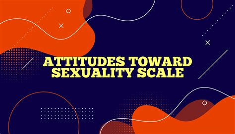 Attitudes Toward Sexuality Scale
