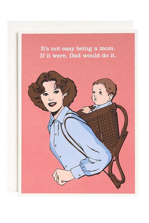 The card's message expresses that she is a wonderful mother through the good. 37 Funny Mother's Day Cards That Will Make Mom Laugh ...