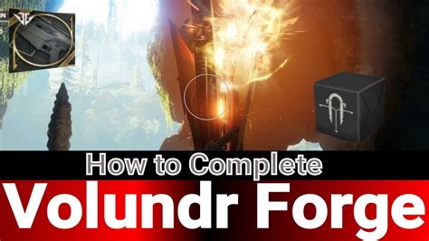 How To Complete The Volundr Forge In Destiny 2 Black Armory Youtube