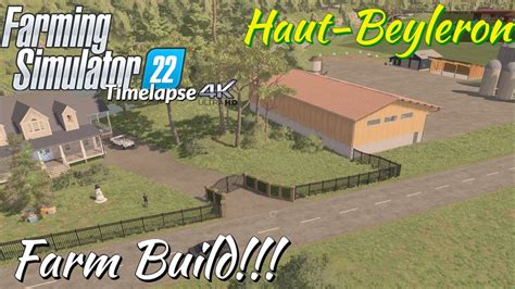 Haut Beyleron Farm Build Fs22 Timelapse 4k Xbox Series X Youtube