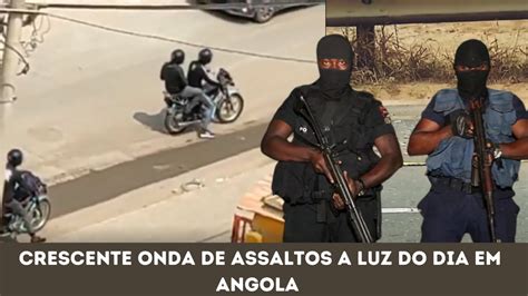 Onda De Assaltos A Mão Armanda Em Angola Preocupa O Povo Angolana Povo Faz Justiça Por Mãos