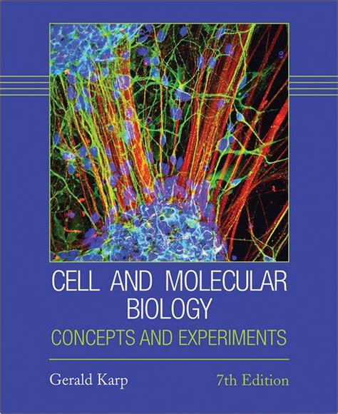 Cell And Molecular Biology Concepts And Experiments Edition 7 By