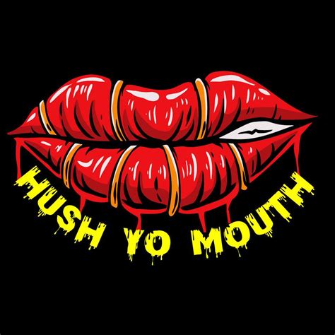 hush yo mouth the podcast