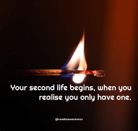 Your Second Life Begins When You Realize Quote Katheleen Harlan