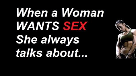 When A Woman Wants Sex She Always Talks About Crazy Amazing Facts