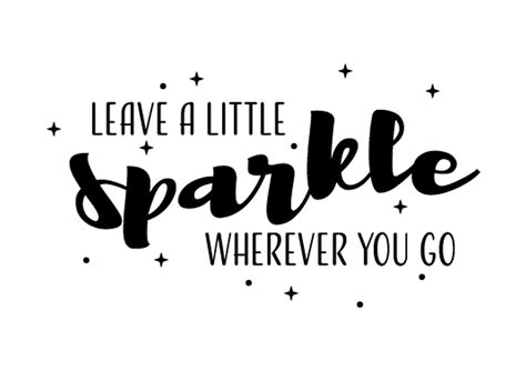 Leave A Little Sparkle Wherever You Go Svg Sparkle Svg Etsy