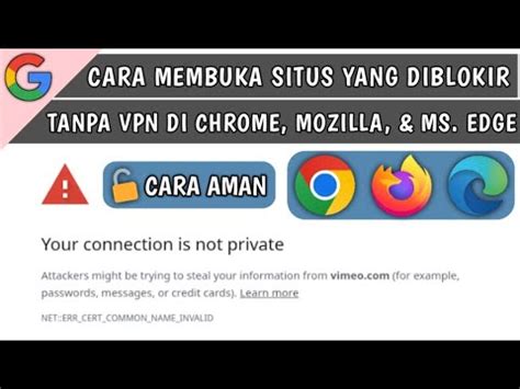 Cara Membuka Situs Yang Diblokir Tanpa Vpn Di Google Chrome Mozilla