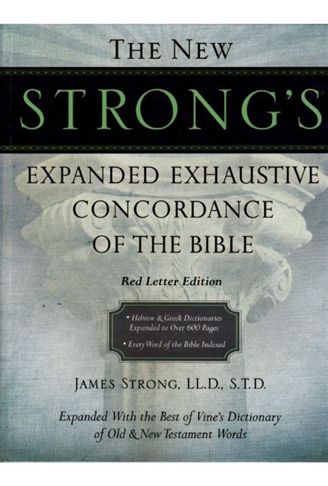 The New Strongs Expanded Exhaustive Concordance Of The Bible
